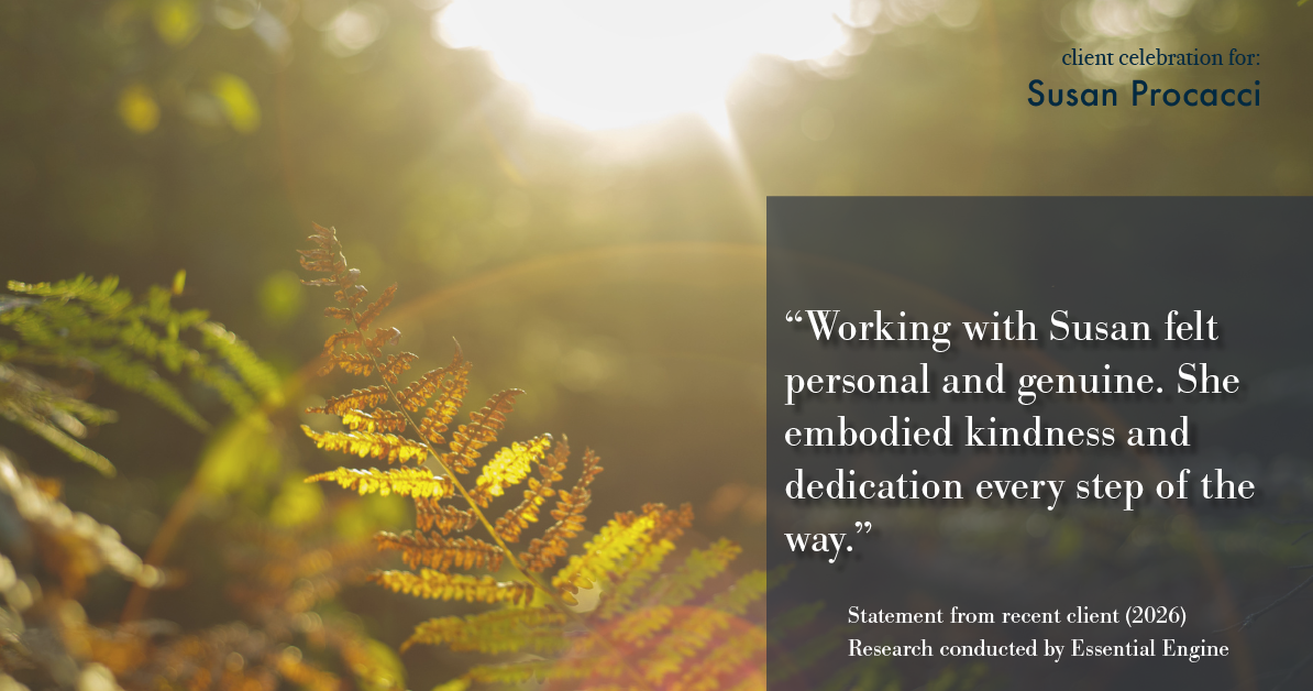 Testimonial for real estate agent Susan Procacci with Better Homes and Gardens Pristine in Naples, FL: "Working with Susan felt personal and genuine. She embodied kindness and dedication every step of the way."