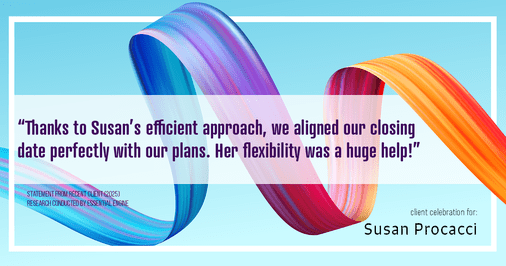 Testimonial for real estate agent Susan Procacci with Better Homes and Gardens Pristine in Naples, FL: "Thanks to Susan's efficient approach, we aligned our closing date perfectly with our plans. Her flexibility was a huge help!"