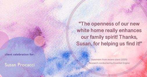Testimonial for real estate agent Susan Procacci with Better Homes and Gardens Pristine in Naples, FL: "The openness of our new white home really enhances our family spirit! Thanks, Susan, for helping us find it!"