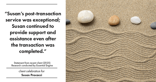 Testimonial for real estate agent Susan Procacci with Better Homes and Gardens Pristine in Naples, FL: "Susan's post-transaction service was exceptional; Susan continued to provide support and assistance even after the transaction was completed."