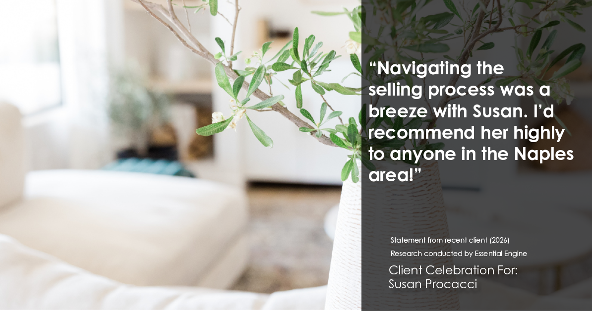 Testimonial for real estate agent Susan Procacci with Better Homes and Gardens Pristine in Naples, FL: "Navigating the selling process was a breeze with Susan. I'd recommend her highly to anyone in the Naples area!"