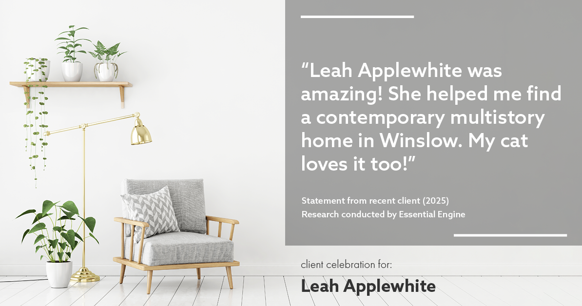 Testimonial for real estate agent Leah Applewhite with Realogics Sotheby's International Realty in Bainbridge Island, WA: "Leah Applewhite was amazing! She helped me find a contemporary multistory home in Winslow. My cat loves it too!"