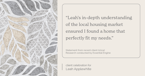 Testimonial for real estate agent Leah Applewhite with Realogics Sotheby's International Realty in Bainbridge Island, WA: "Leah's in-depth understanding of the local housing market ensured I found a home that perfectly fit my needs."