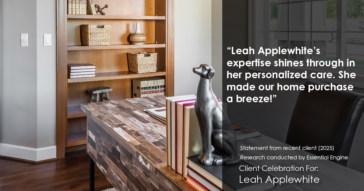 Testimonial for real estate agent Leah Applewhite with Realogics Sotheby's International Realty in Bainbridge Island, WA: "Leah Applewhite's expertise shines through in her personalized care. She made our home purchase a breeze!"