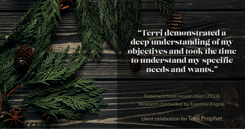 Testimonial for mortgage professional Terri Prophet with Best Interest Mortgage Inc in Naples, FL: "Terri demonstrated a deep understanding of my objectives and took the time to understand my specific needs and wants."