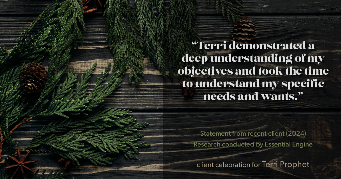 Testimonial for mortgage professional Terri Prophet with Best Interest Mortgage Inc in Naples, FL: "Terri demonstrated a deep understanding of my objectives and took the time to understand my specific needs and wants."
