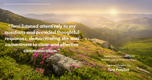 Testimonial for mortgage professional Terri Prophet with Best Interest Mortgage Inc in Naples, FL: "Terri listened attentively to my questions and provided thoughtful responses, demonstrating she was commitment to clear and effective communication."