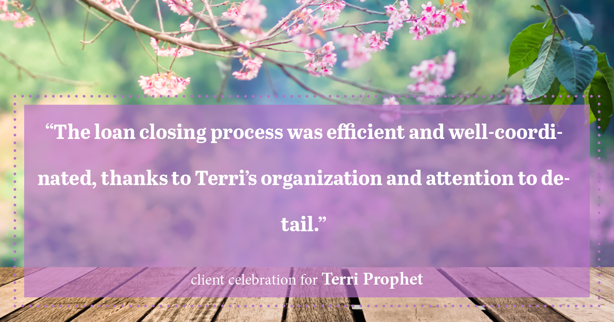 Testimonial for mortgage professional Terri Prophet with Best Interest Mortgage Inc in Naples, FL: "The loan closing process was efficient and well-coordinated, thanks to Terri's organization and attention to detail."