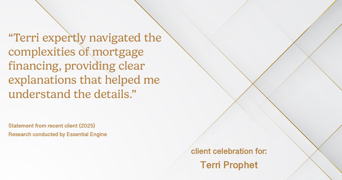 Testimonial for mortgage professional Terri Prophet with Best Interest Mortgage Inc in Naples, FL: "Terri expertly navigated the complexities of mortgage financing, providing clear explanations that helped me understand the details."