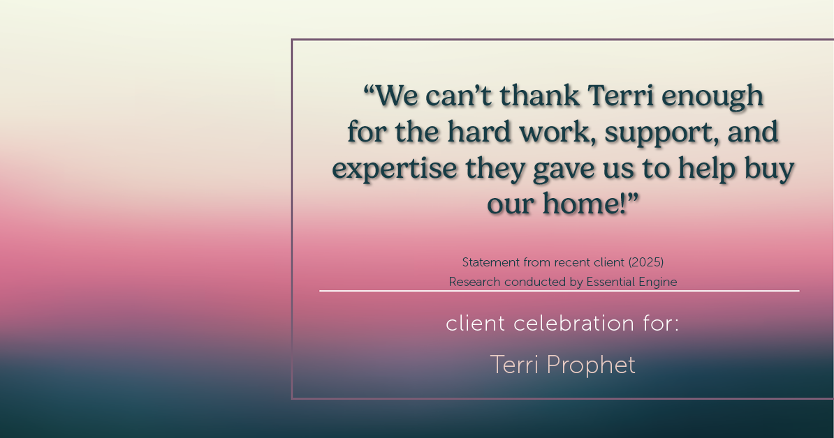 Testimonial for mortgage professional Terri Prophet with Best Interest Mortgage Inc in Naples, FL: "We can't thank Terri enough for the hard work, support, and expertise they gave us to help buy our home!"