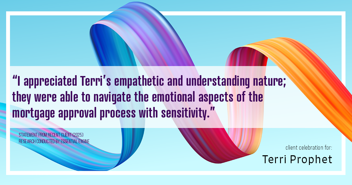 Testimonial for mortgage professional Terri Prophet with Best Interest Mortgage Inc in Naples, FL: "I appreciated Terri's empathetic and understanding nature; they were able to navigate the emotional aspects of the mortgage approval process with sensitivity."