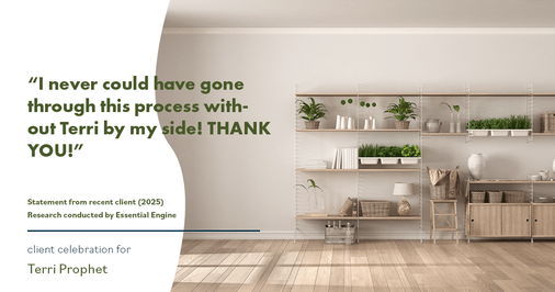 Testimonial for mortgage professional Terri Prophet with Best Interest Mortgage Inc in Naples, FL: "I never could have gone through this process without Terri by my side! THANK YOU!"