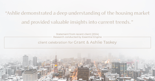 Testimonial for real estate agent Grant & Ashlie Taskey with Keystone Property Group in Kokomo, IN: "Ashlie demonstrated a deep understanding of the housing market and provided valuable insights into current trends."