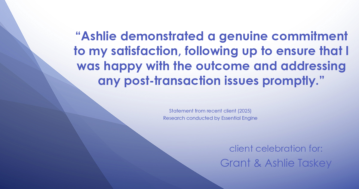 Testimonial for real estate agent Grant & Ashlie Taskey with Keystone Property Group in Kokomo, IN: "Ashlie demonstrated a genuine commitment to my satisfaction, following up to ensure that I was happy with the outcome and addressing any post-transaction issues promptly."