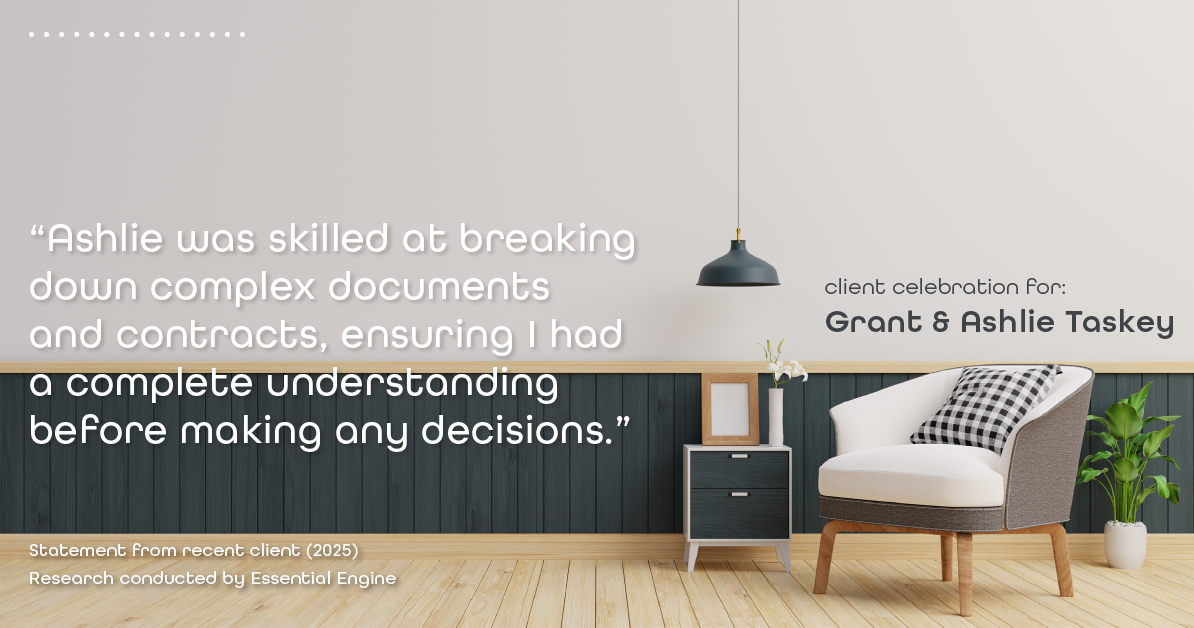 Testimonial for real estate agent Grant & Ashlie Taskey with Keystone Property Group in Kokomo, IN: "Ashlie was skilled at breaking down complex documents and contracts, ensuring I had a complete understanding before making any decisions."