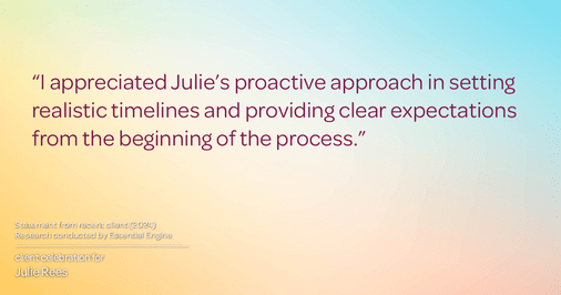 Testimonial for real estate agent Julie Rees with Coldwell Banker Realty in El Dorado Hills, CA: "I appreciated Julie's proactive approach in setting realistic timelines and providing clear expectations from the beginning of the process."