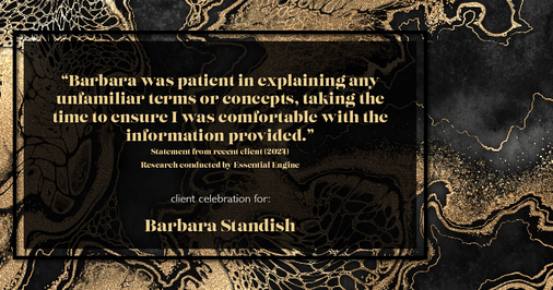 Testimonial for real estate agent Barbara Standish with Coldwell Banker Realty in Sarasota, FL: "Barbara was patient in explaining any unfamiliar terms or concepts, taking the time to ensure I was comfortable with the information provided."