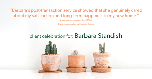 Testimonial for real estate agent Barbara Standish with Coldwell Banker Realty in Sarasota, FL: "Barbara's post-transaction service showed that she genuinely cared about my satisfaction and long-term happiness in my new home."