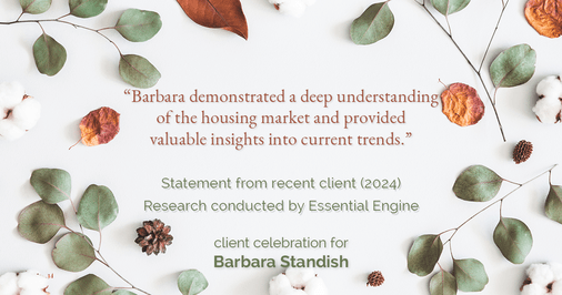 Testimonial for real estate agent Barbara Standish with Coldwell Banker Realty in Sarasota, FL: "Barbara demonstrated a deep understanding of the housing market and provided valuable insights into current trends."