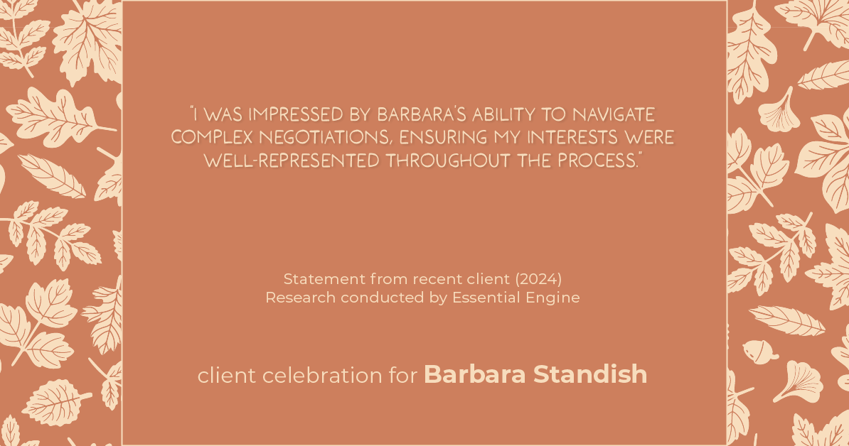 Testimonial for real estate agent Barbara Standish with Coldwell Banker Realty in Sarasota, FL: "I was impressed by Barbara's ability to navigate complex negotiations, ensuring my interests were well-represented throughout the process."