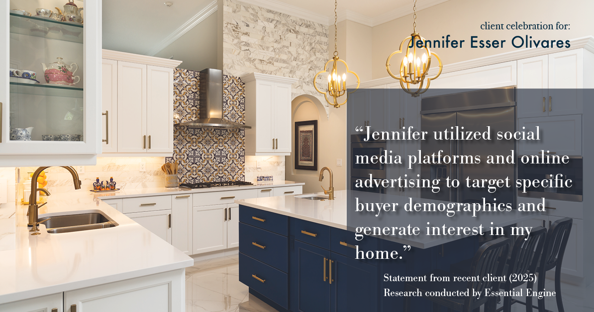 Testimonial for real estate agent Jennifer and Armando Olivares - Jonathan Esser with Camelot West Realty in Tustin, CA: "Jennifer utilized social media platforms and online advertising to target specific buyer demographics and generate interest in my home."