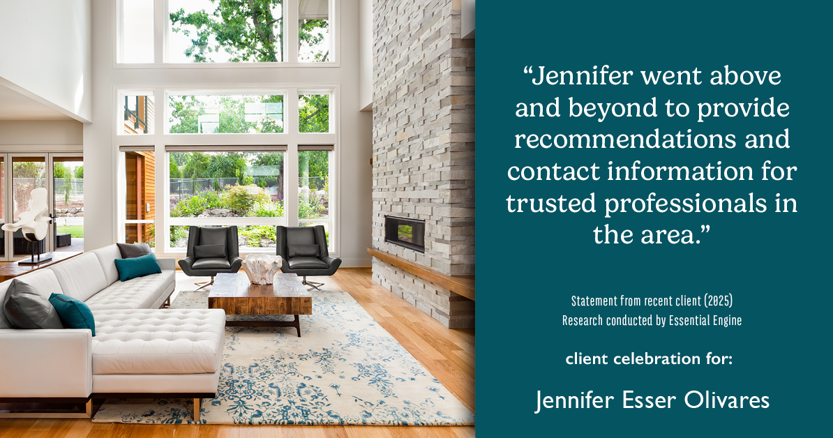 Testimonial for real estate agent Jennifer and Armando Olivares - Jonathan Esser with Camelot West Realty in Tustin, CA: "Jennifer went above and beyond to provide recommendations and contact information for trusted professionals in the area."