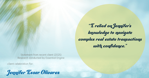 Testimonial for real estate agent Jennifer and Armando Olivares - Jonathan Esser with Camelot West Realty in Tustin, CA: "I relied on Jennifer's knowledge to navigate complex real estate transactions with confidence."