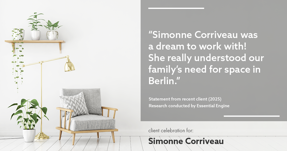 Testimonial for real estate agent Simonne Corriveau with Keller Williams Legacy Partners in West Hartford, CT: "Simonne Corriveau was a dream to work with! She really understood our family's need for space in Berlin."