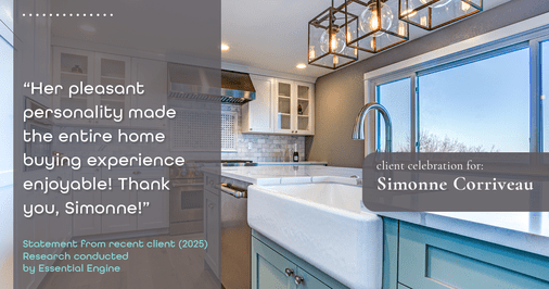 Testimonial for real estate agent Simonne Corriveau with Keller Williams Legacy Partners in West Hartford, CT: "Her pleasant personality made the entire home buying experience enjoyable! Thank you, Simonne!"