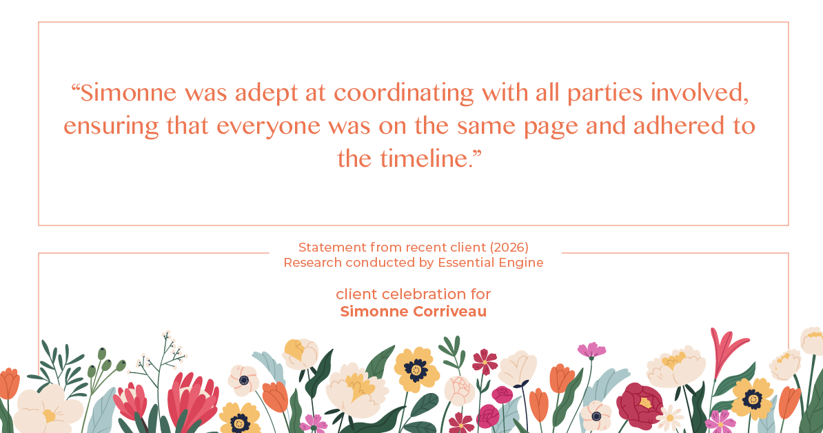 Testimonial for real estate agent Simonne Corriveau with Keller Williams Legacy Partners in West Hartford, CT: "Simonne was adept at coordinating with all parties involved, ensuring that everyone was on the same page and adhered to the timeline."