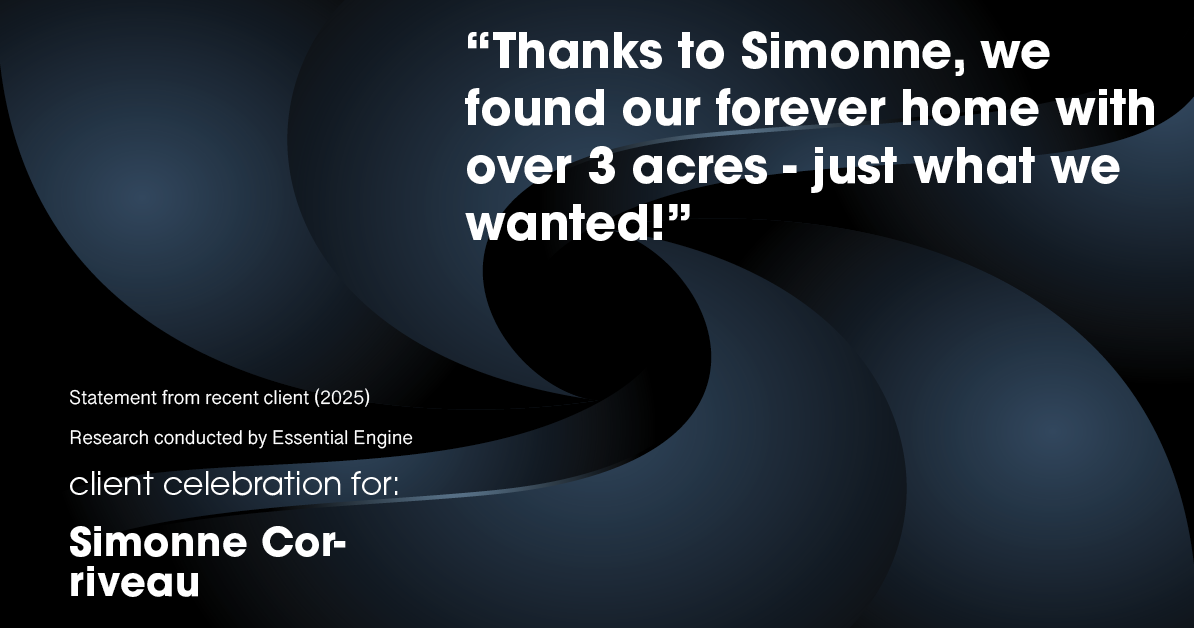 Testimonial for real estate agent Simonne Corriveau with Keller Williams Legacy Partners in West Hartford, CT: "Thanks to Simonne, we found our forever home with over 3 acres - just what we wanted!"