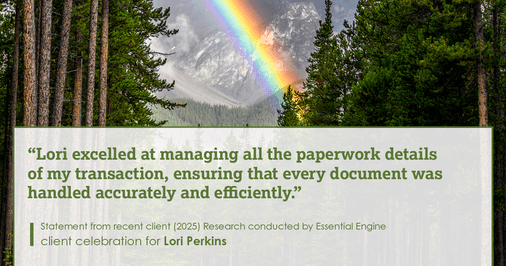 Testimonial for real estate agent Lori Perkins with First Team Real Estate in Carlsbad, CA: "Lori excelled at managing all the paperwork details of my transaction, ensuring that every document was handled accurately and efficiently."