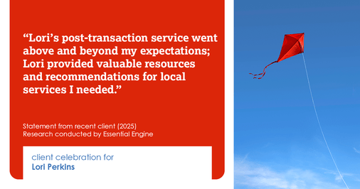Testimonial for real estate agent Lori Perkins with First Team Real Estate in Carlsbad, CA: "Lori's post-transaction service went above and beyond my expectations; Lori provided valuable resources and recommendations for local services I needed."