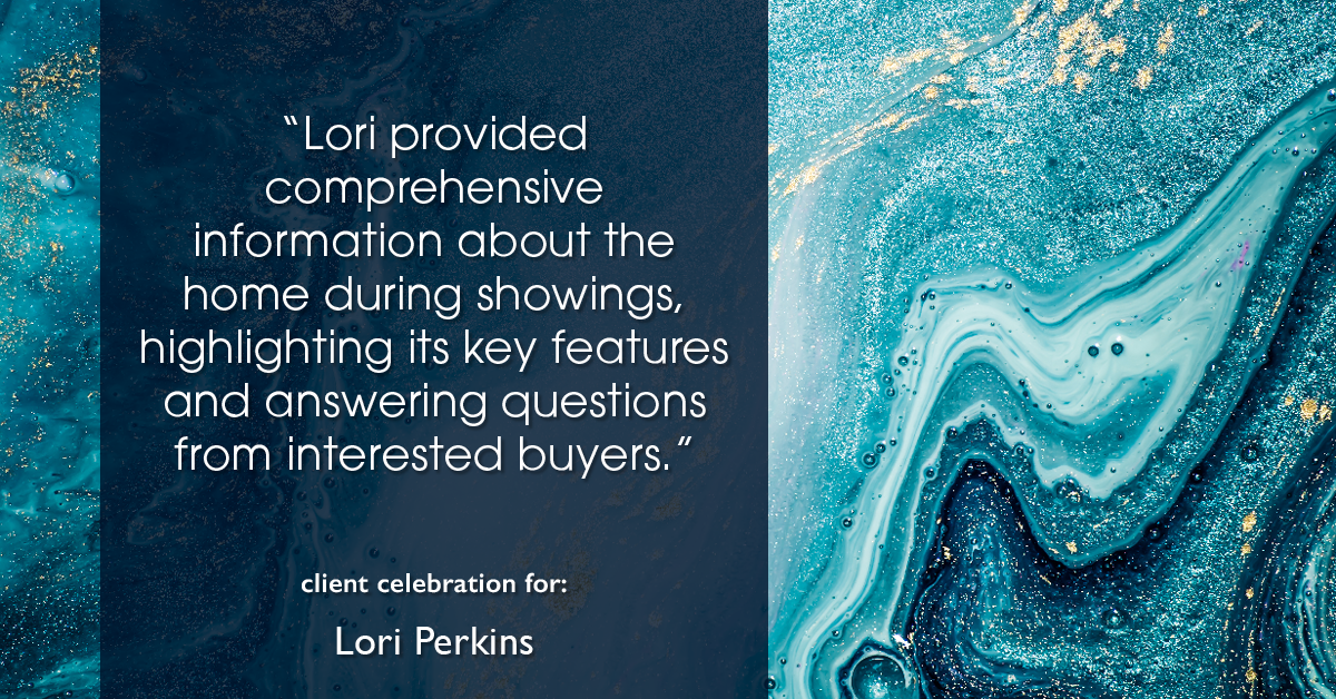 Testimonial for real estate agent Lori Perkins with First Team Real Estate in Carlsbad, CA: "Lori provided comprehensive information about the home during showings, highlighting its key features and answering questions from interested buyers."