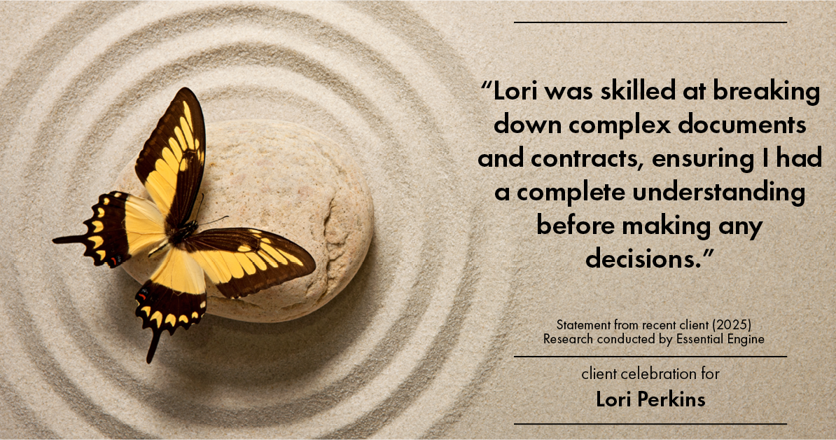 Testimonial for real estate agent Lori Perkins with First Team Real Estate in Carlsbad, CA: "Lori was skilled at breaking down complex documents and contracts, ensuring I had a complete understanding before making any decisions."