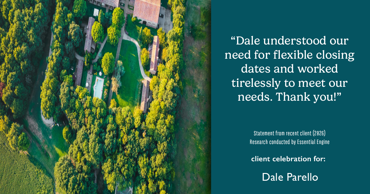 Testimonial for real estate agent Dale Parello with BHHS Fox & Roach, Realtors in Robbinsville, New Jersey: "Dale understood our need for flexible closing dates and worked tirelessly to meet our needs. Thank you!"
