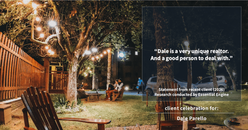 Testimonial for real estate agent Dale Parello with BHHS Fox & Roach, Realtors in Robbinsville, New Jersey: "Dale is a very unique realtor. And a good person to deal with."