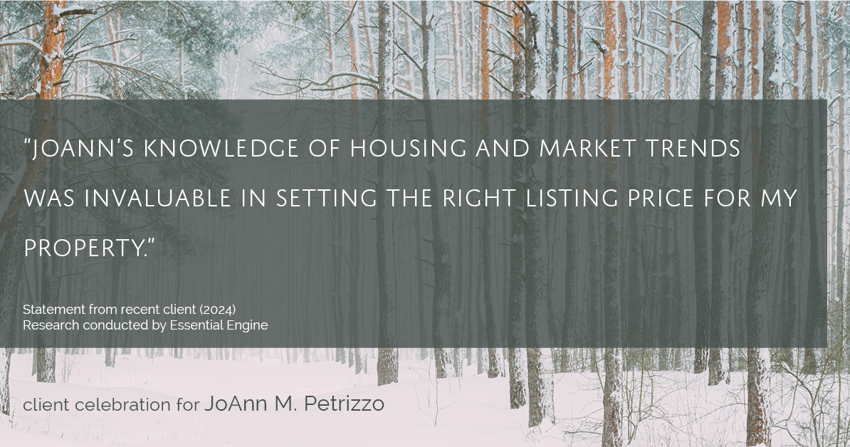 Testimonial for real estate agent JoAnn M. Petrizzo with ADK Realty & Consulting Services in Toms River, NJ: "JoAnn's knowledge of housing and market trends was invaluable in setting the right listing price for my property."