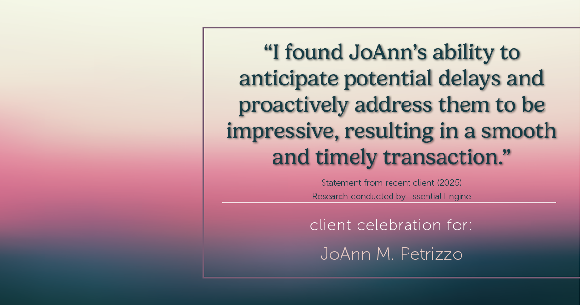 Testimonial for real estate agent JoAnn M. Petrizzo with ADK Realty & Consulting Services in Toms River, NJ: "I found JoAnn's ability to anticipate potential delays and proactively address them to be impressive, resulting in a smooth and timely transaction."