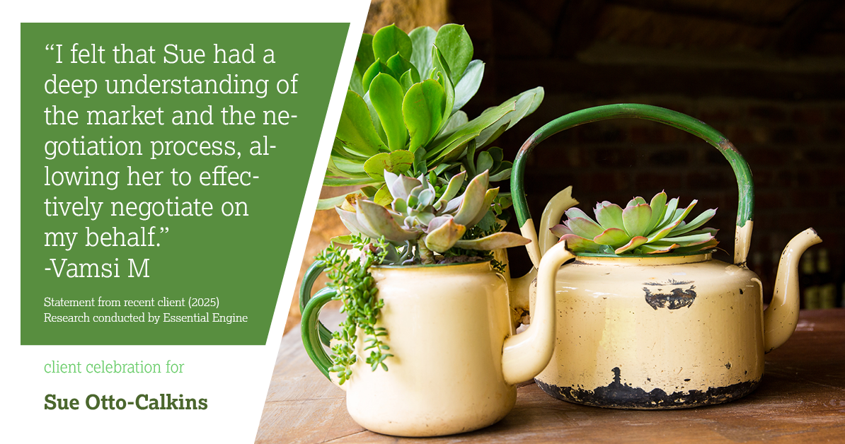 Testimonial for real estate agent Sue Otto-Calkins in Rancho Santa Fe, CA: "I felt that Sue had a deep understanding of the market and the negotiation process, allowing her to effectively negotiate on my behalf."