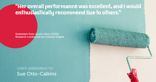 Testimonial for real estate agent Sue Otto-Calkins in Rancho Santa Fe, CA: "Her overall performance was excellent, and I would enthusiastically recommend Sue to others."