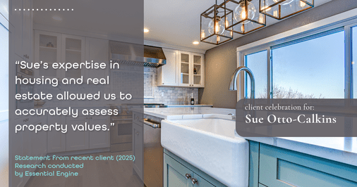 Testimonial for real estate agent Sue Otto-Calkins in Rancho Santa Fe, CA: "Sue's expertise in housing and real estate allowed us to accurately assess property values."