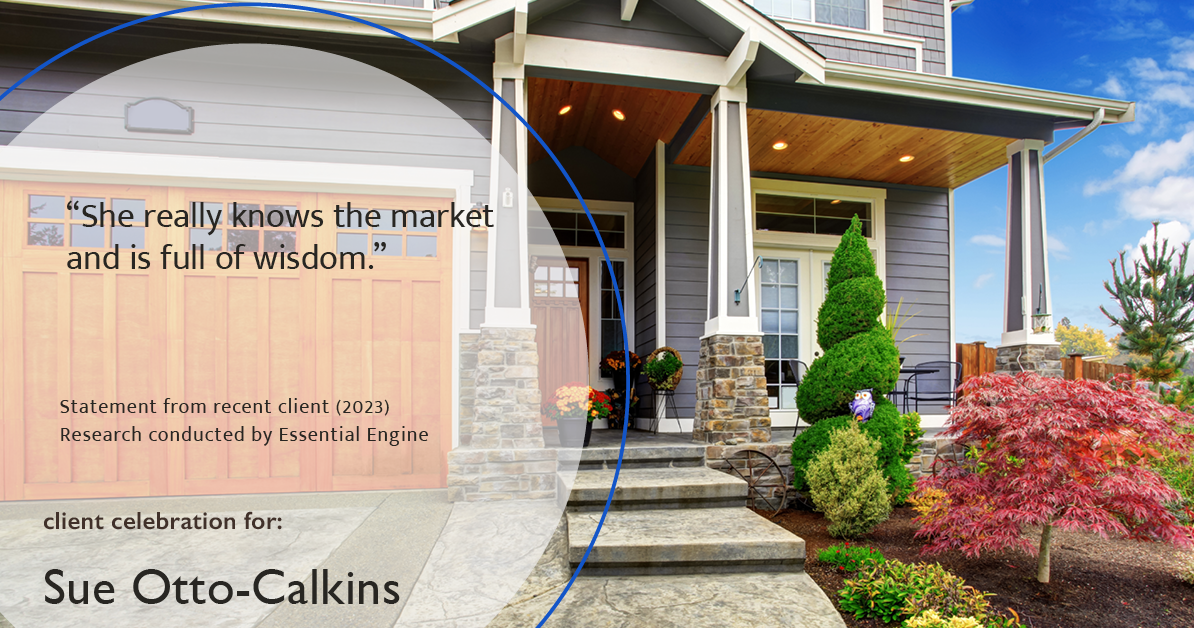 Testimonial for real estate agent Sue Otto-Calkins in Rancho Santa Fe, CA: “She really knows the market and is full of wisdom.”