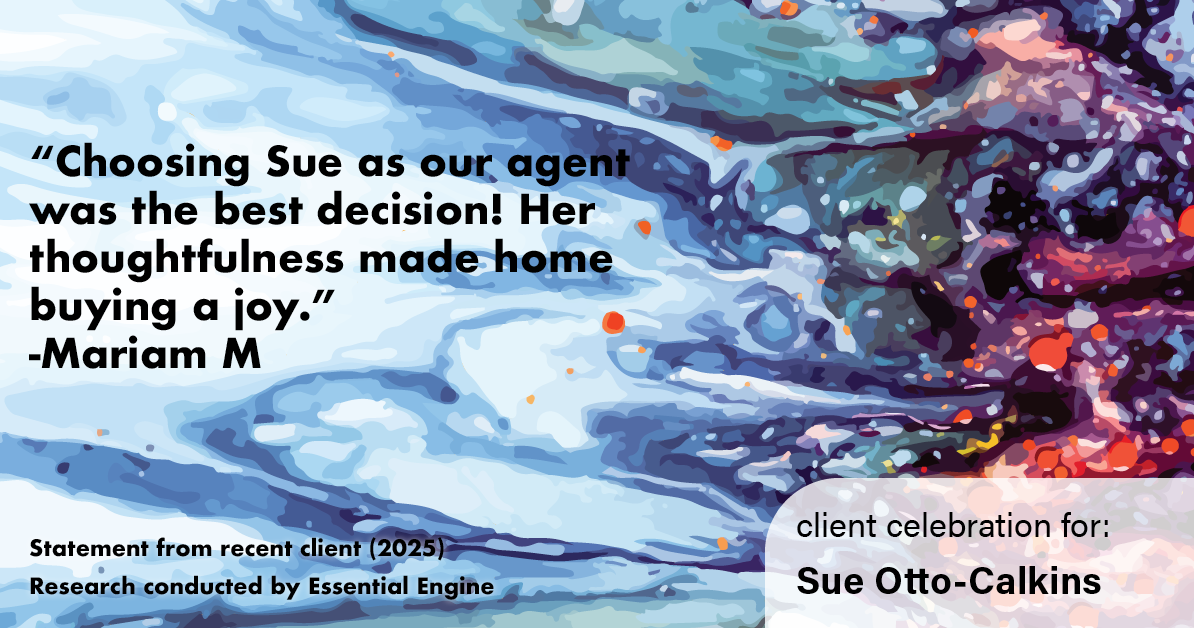 Testimonial for real estate agent Sue Otto-Calkins in Rancho Santa Fe, CA: "Choosing Sue as our agent was the best decision! Her thoughtfulness made home buying a joy."