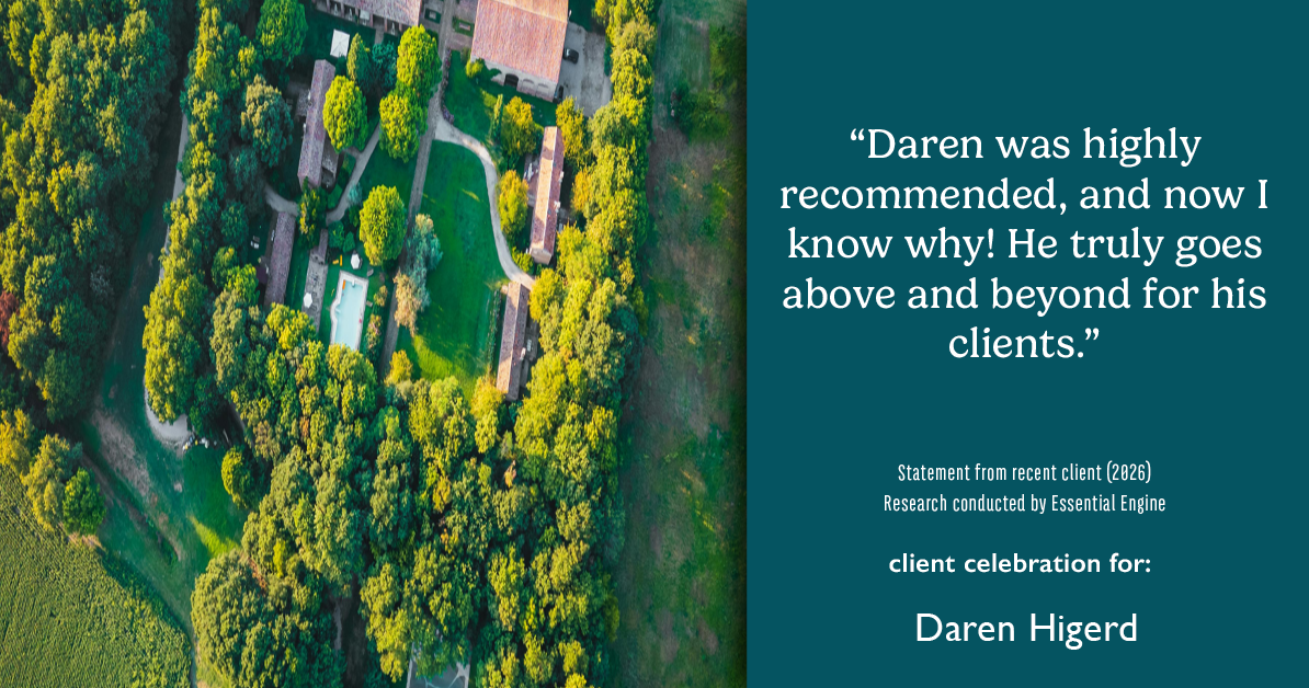 Testimonial for real estate agent Daren Higerd with Weichert, Realtors Welch and Company in KANSAS CITY, MO: "Daren was highly recommended, and now I know why! He truly goes above and beyond for his clients."