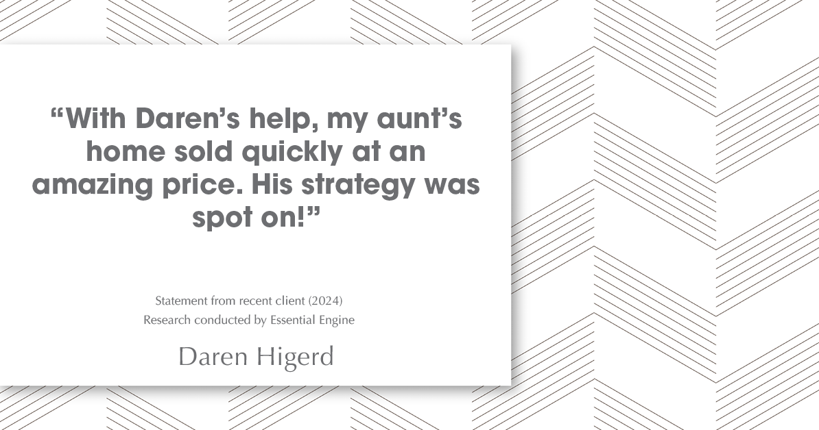 Testimonial for real estate agent Daren Higerd with Weichert, Realtors Welch and Company in KANSAS CITY, MO: "With Daren's help, my aunt's home sold quickly at an amazing price. His strategy was spot on!"
