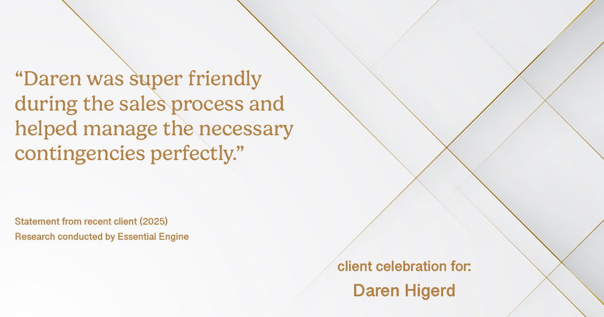 Testimonial for real estate agent Daren Higerd with Weichert, Realtors Welch and Company in KANSAS CITY, MO: "Daren was super friendly during the sales process and helped manage the necessary contingencies perfectly."