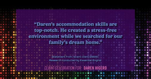 Testimonial for real estate agent Daren Higerd with Weichert, Realtors Welch and Company in KANSAS CITY, MO: "Daren's accommodation skills are top-notch. He created a stress-free environment while we searched for our family's dream home."