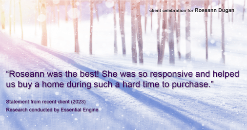 Testimonial for real estate agent Roseann Dugan, ABR, SRES with HOMESMART Professionals in Warren, RI: “Roseann was the best! She was so responsive and helped us buy a home during such a hard time to purchase.”