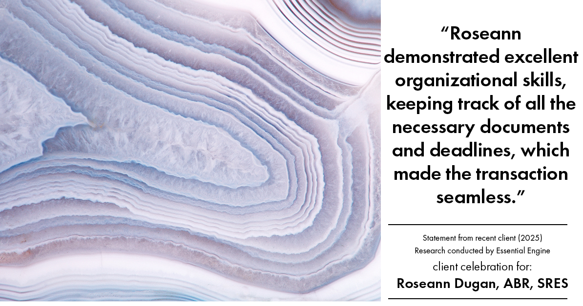 Testimonial for real estate agent Roseann Dugan, ABR, SRES with HOMESMART Professionals in Warren, RI: "Roseann demonstrated excellent organizational skills, keeping track of all the necessary documents and deadlines, which made the transaction seamless."